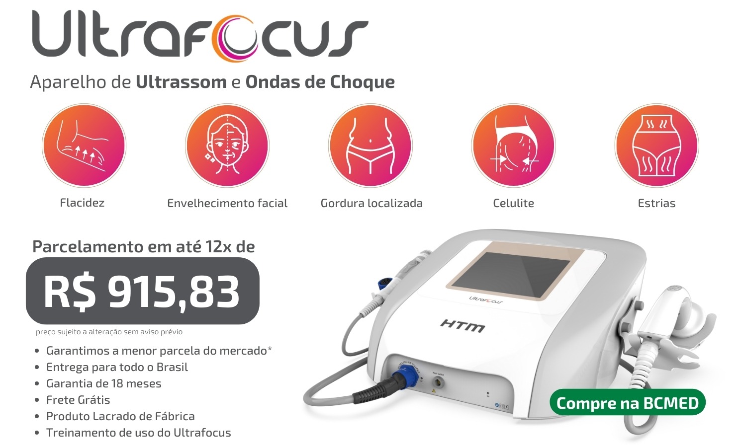 Ultrafocus HTM Aparelho de Lipocavitação Focalizada e Ondas de Choque